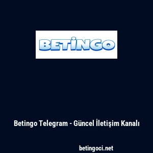 Betingo Telegram - G&uuml;ncel İletişim Kanalı